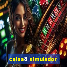 caixa8 simulador